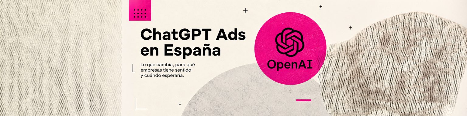 ChatGPT Ads España y publicidad para empresas