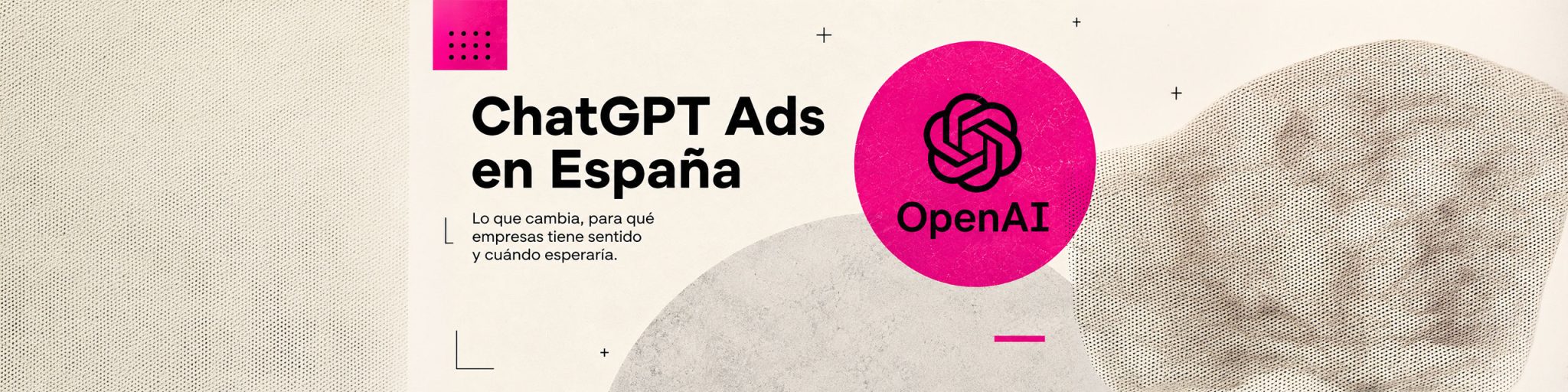 Marca y Marketing digital Mallorca 27 ChatGPT Ads España y publicidad para empresas